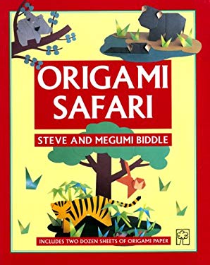 Cover of Origami Safari by Steve and Megumi Biddle